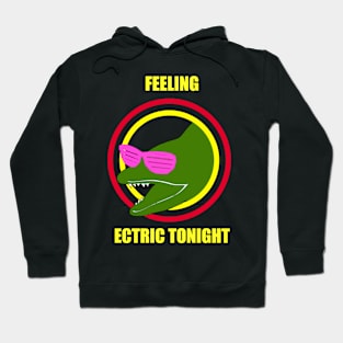 Feeling EELectric Tonight Hoodie